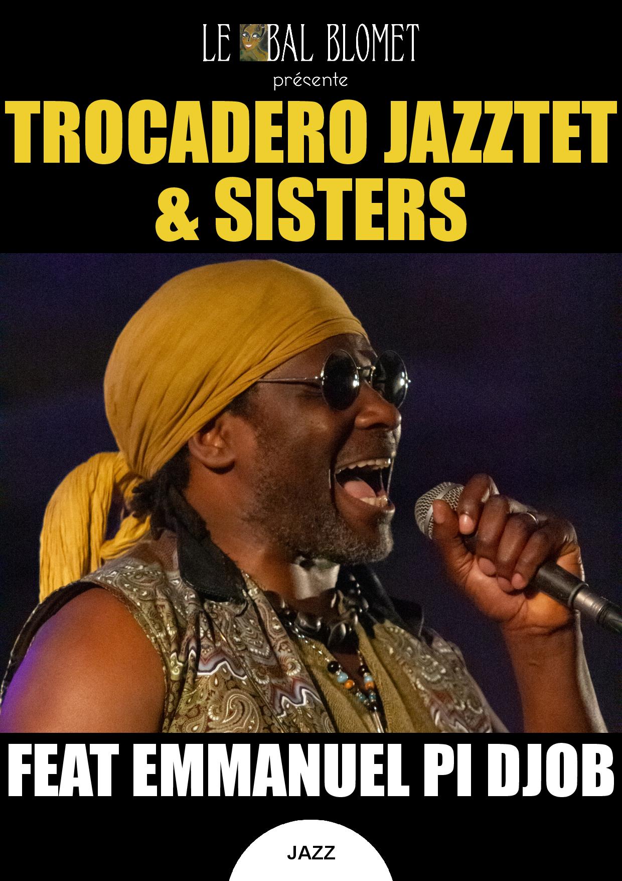 TROCADERO JAZZTET & SISTERS FEAT EMMANUEL PI DJOB Le 31 janv 2025