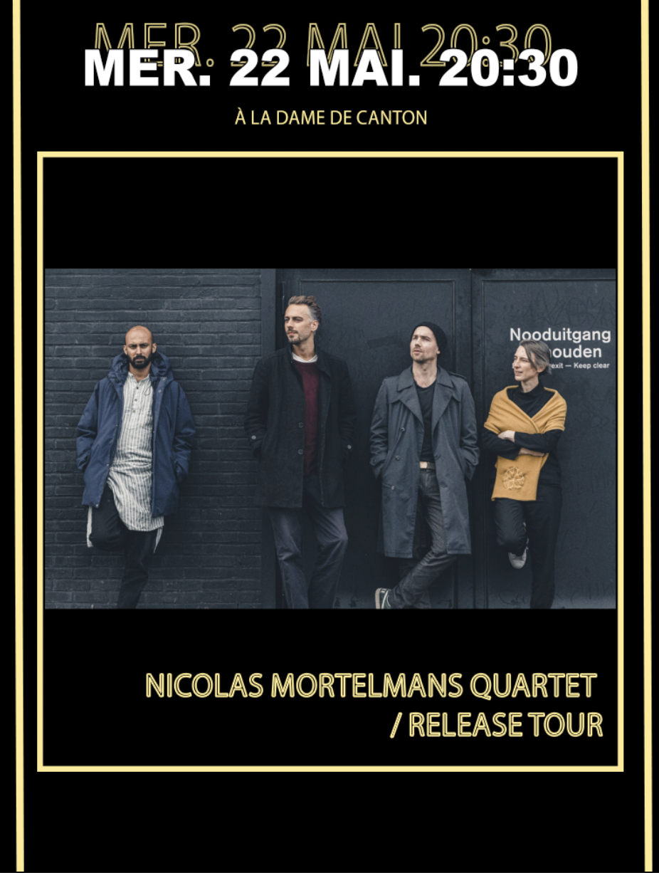 Nicolas Mortelmans Quartet / Release tour Le 22 mai 2024