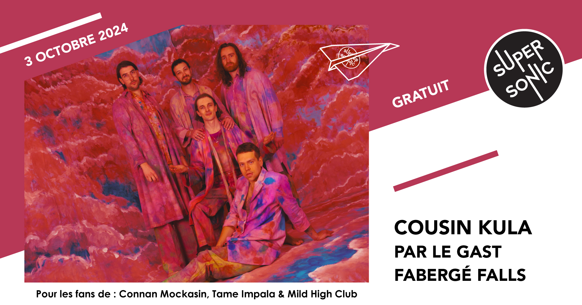 Cousin Kula - Par Le Gast - Fabergé Falls / Supersonic (Free entry)