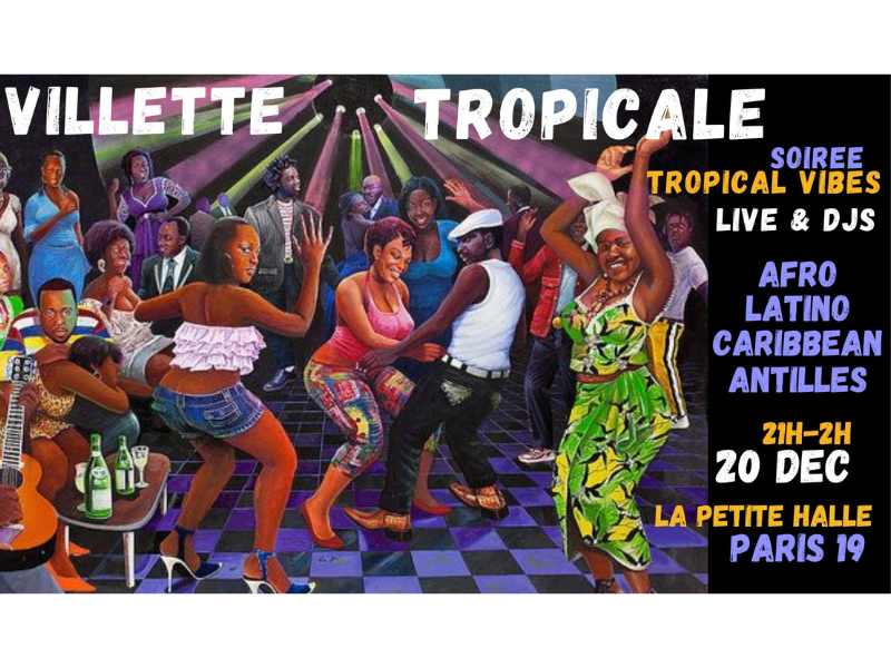 Villette Tropicale - Soirée afro-latino Live + DJ Du 20 au 21 déc 2024