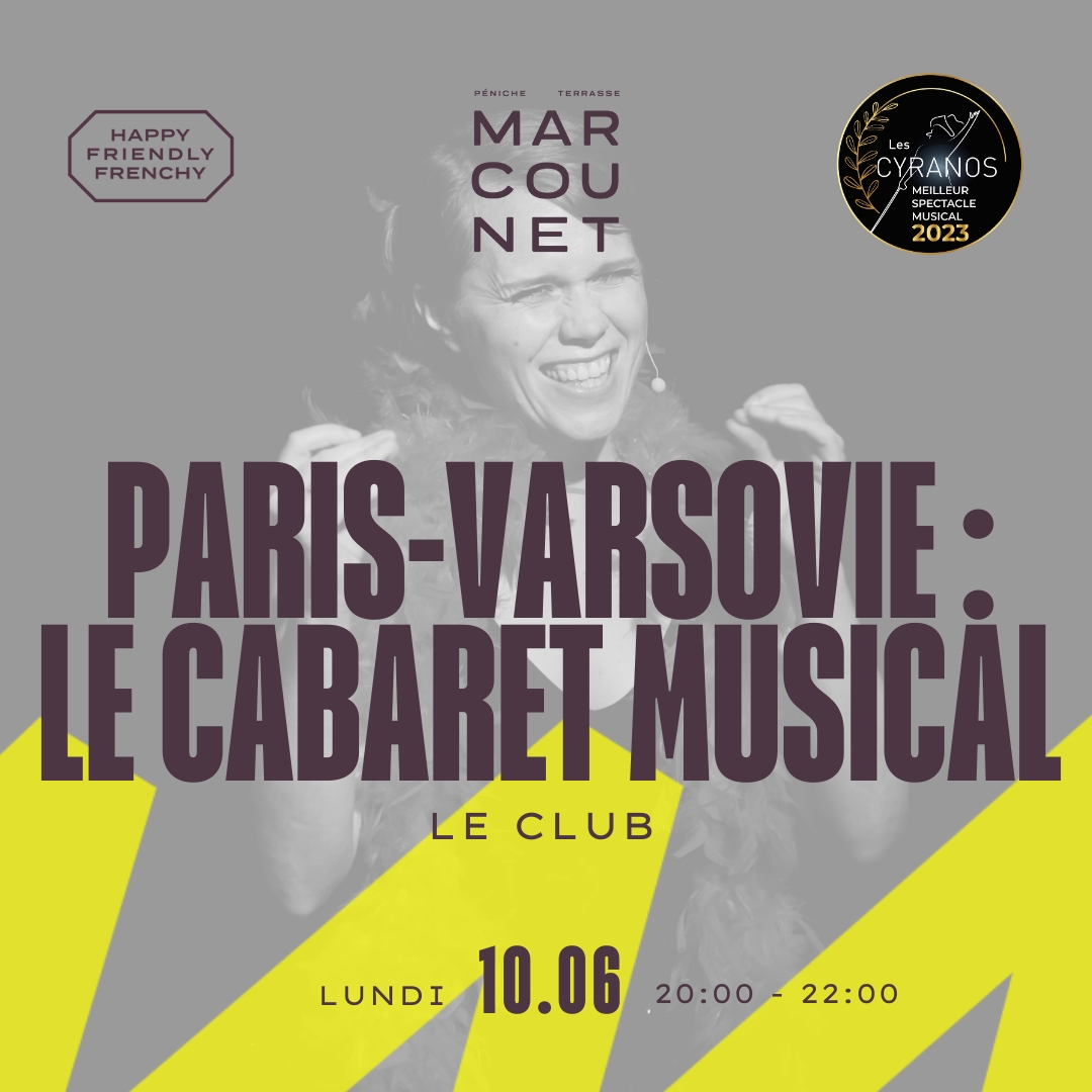PARIS-VARSOVIE : LE CABARET MUSICAL Le 10 juin 2024