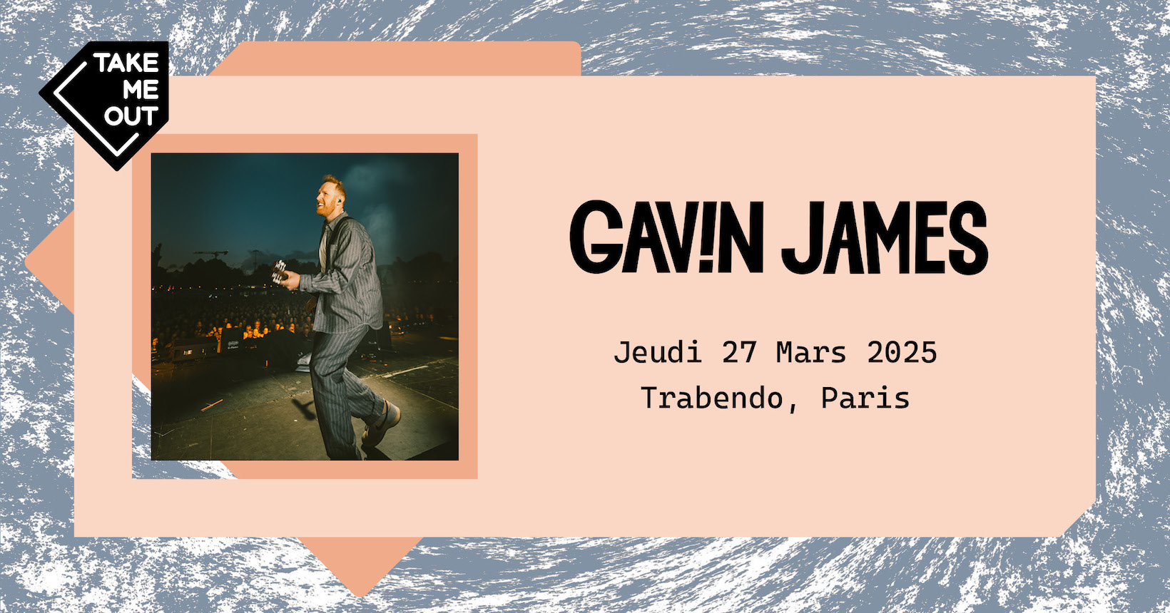 Take Me Out · Gavin James en concert ! Le 27 mars 2025