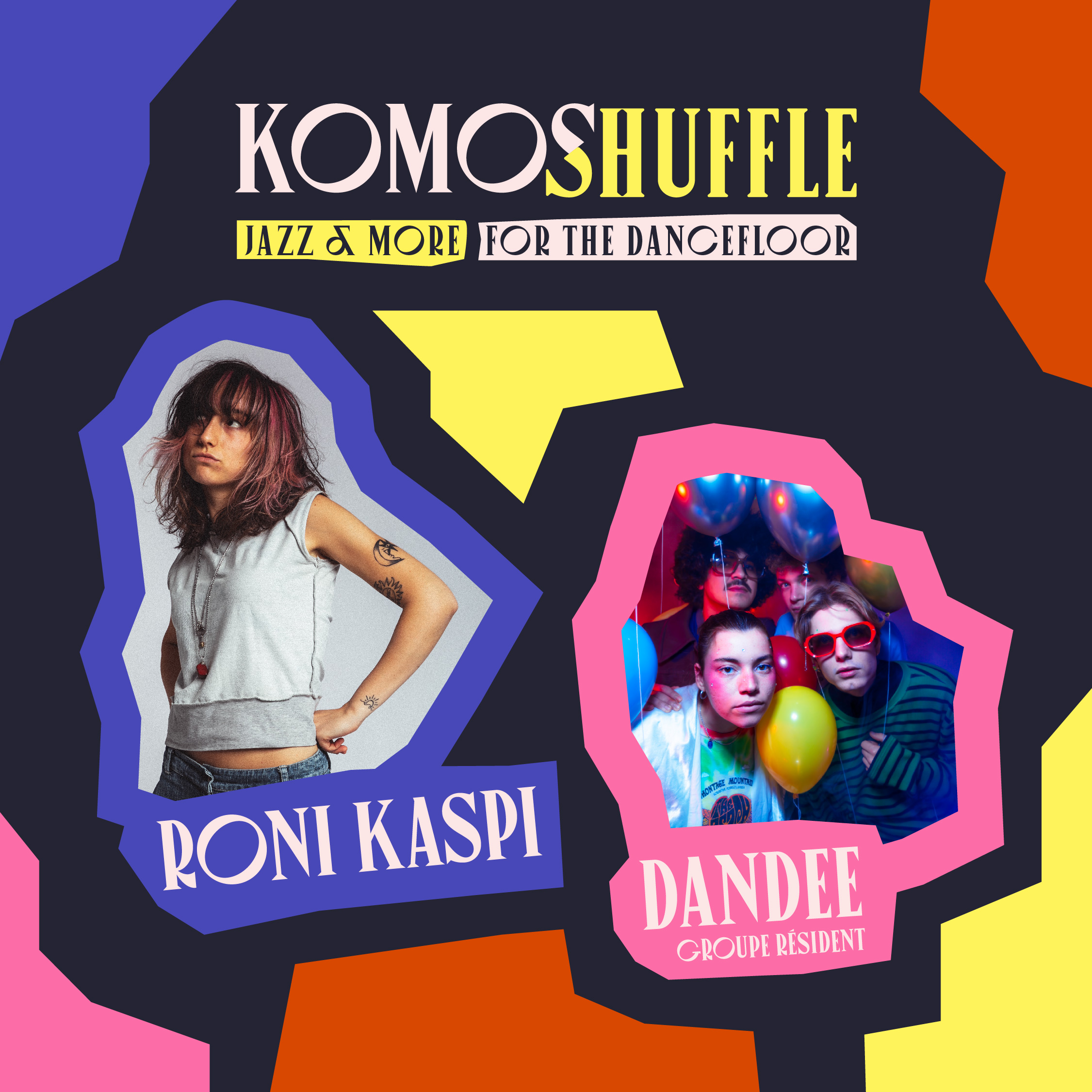 Komos Shuffle : Roni Kaspi & Dandee Le 24 mai 2024