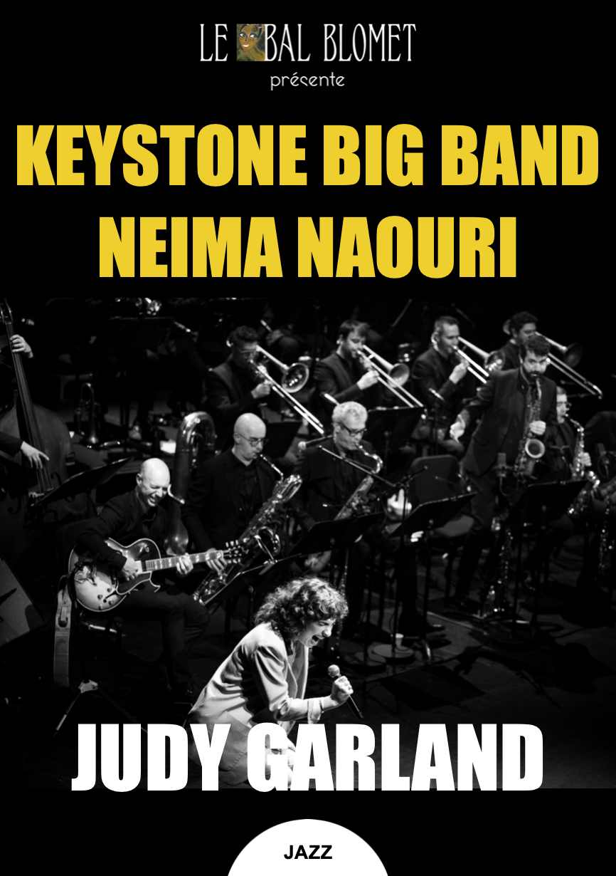 KEYSTONE BIG BAND & NEIMA NAOURI - JUDY GARLAND Du 2 au 5 oct 2024