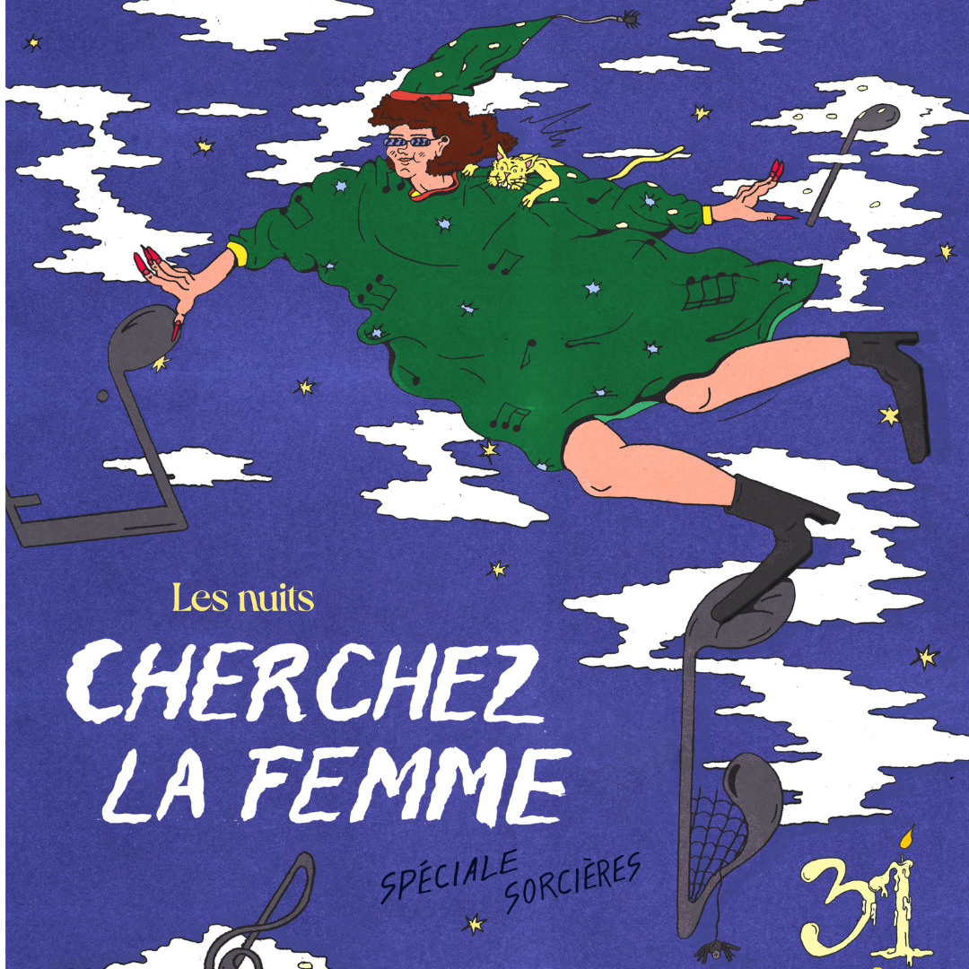 Cherchez la Femme #9 - Spéciale Sorcières Du 31 oct au 1 nov 2024