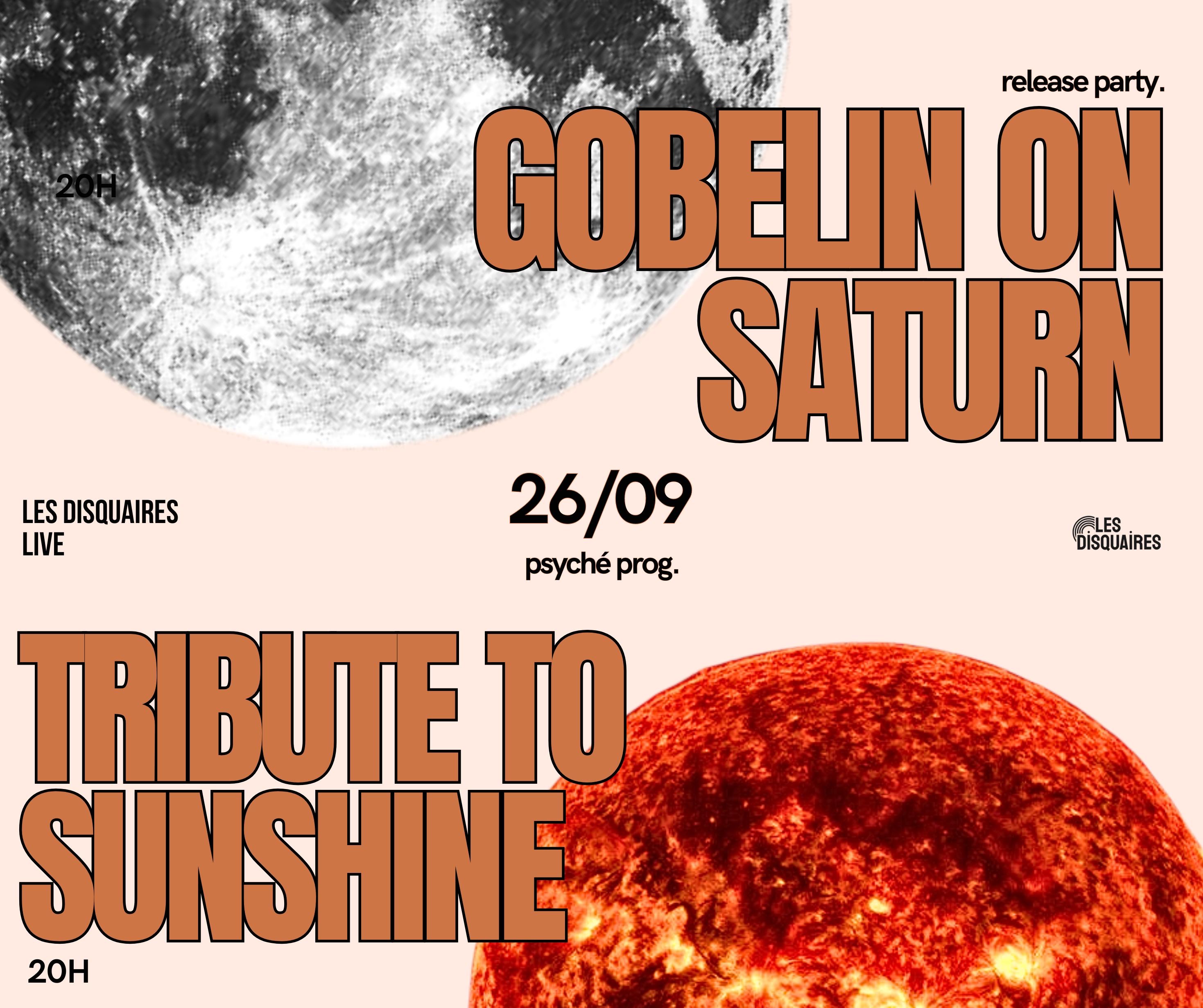 Goblins On Saturn x Tribute To Sunshine Le 26 sept 2024