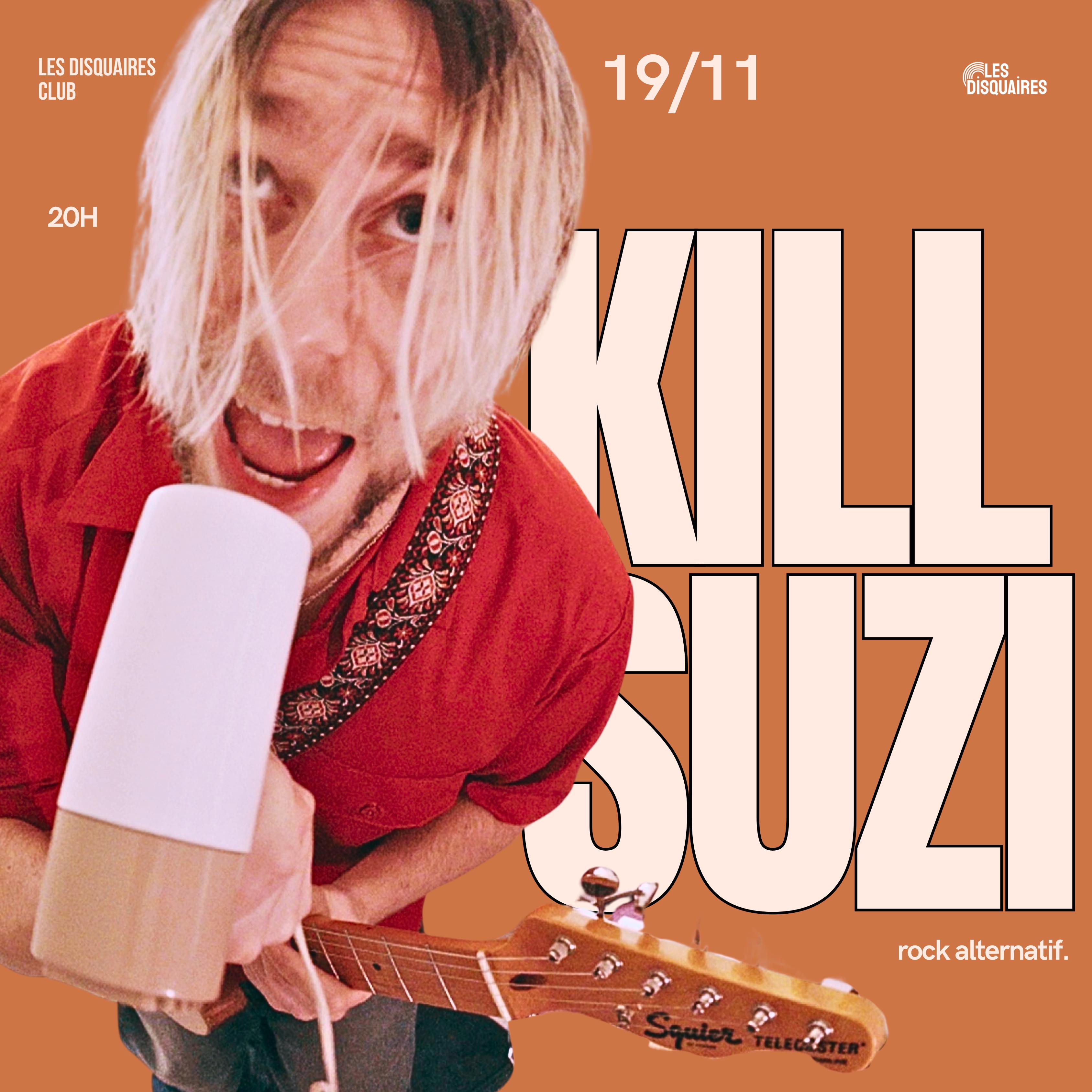 KILL SUZI Le 19 nov 2024