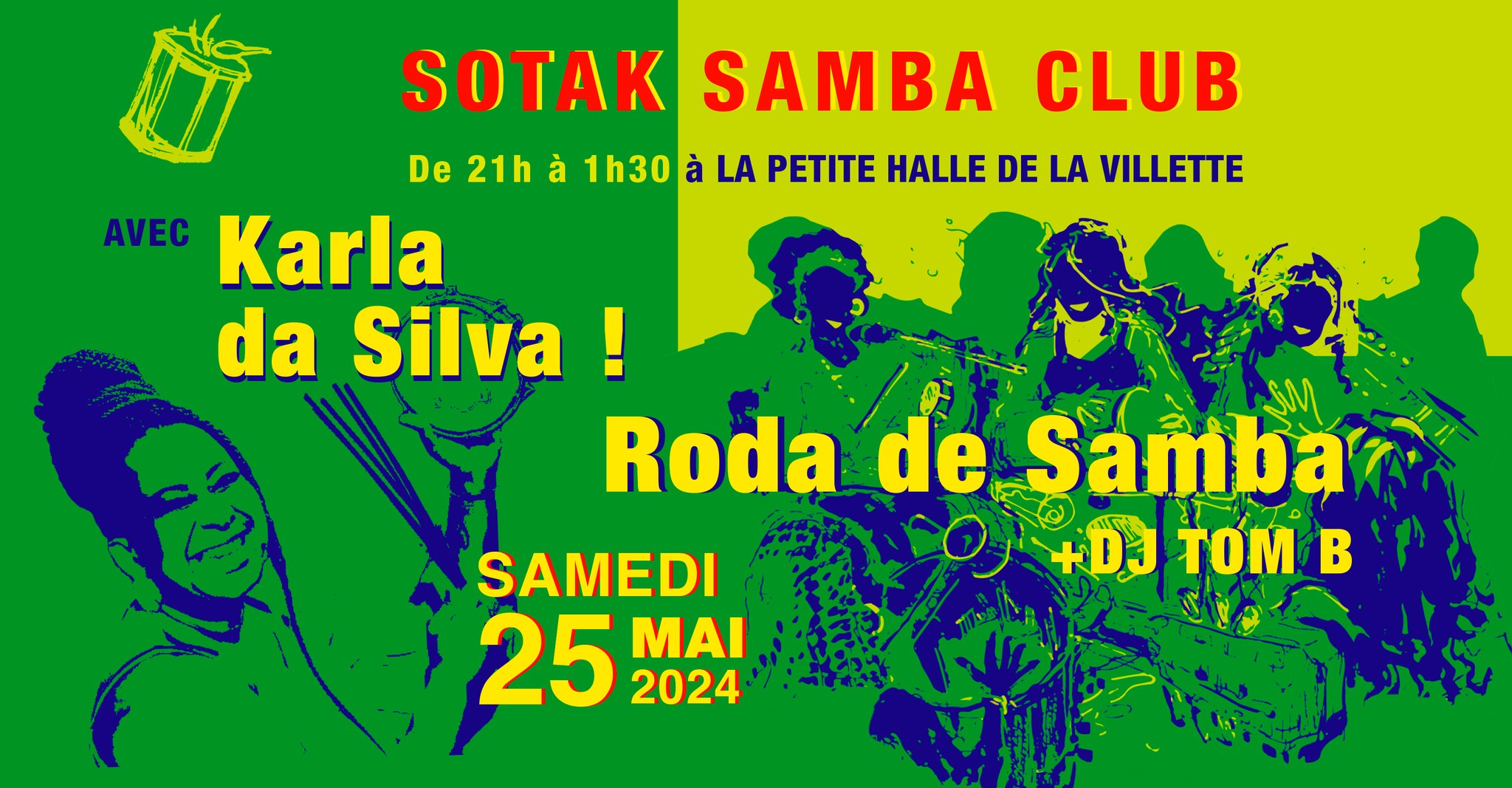 SOTAK SAMBA CLUB invite Karla da Silva + DJ Tom B // La Petite... Du 25 au 26 mai 2024