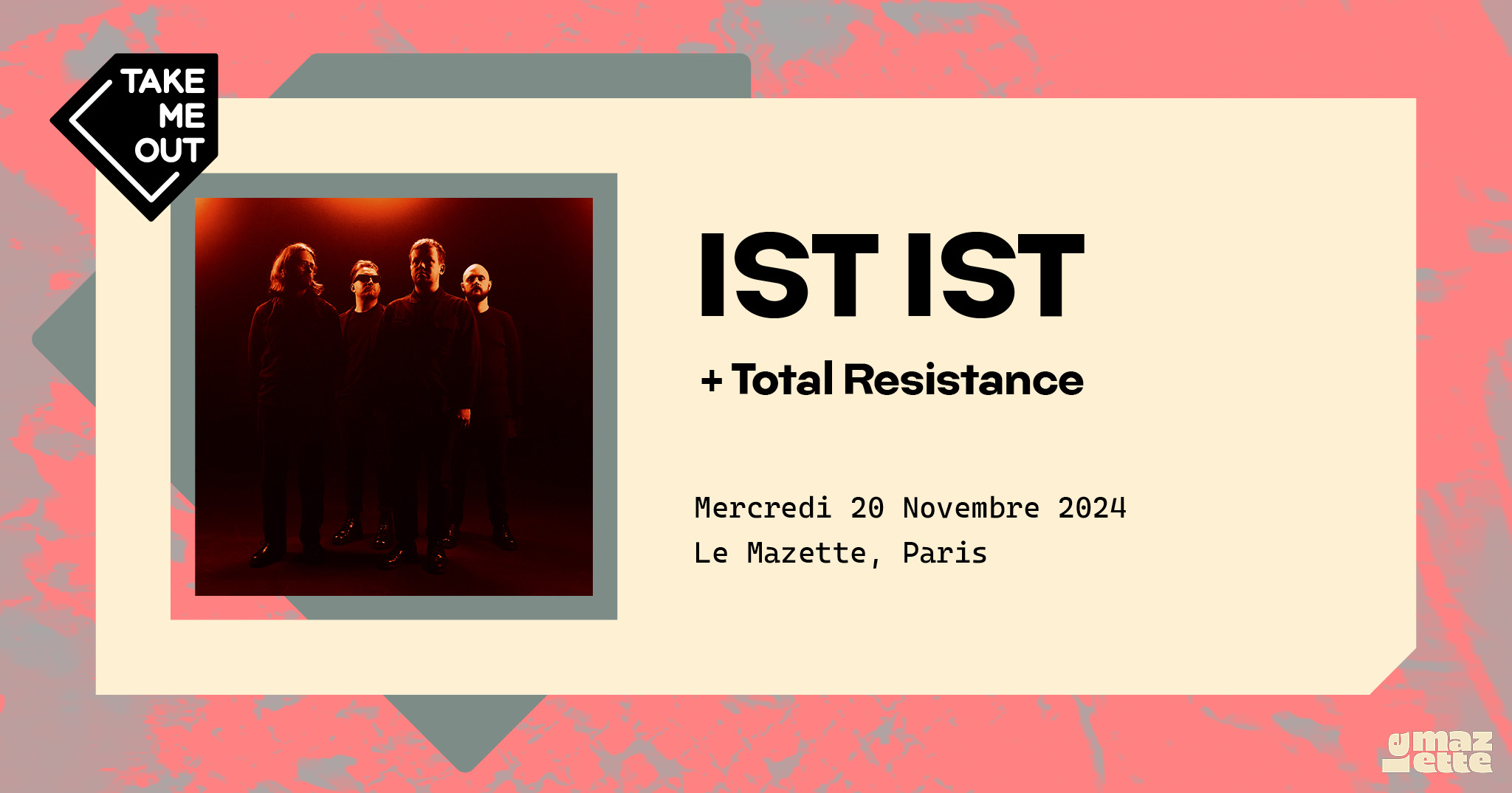 Take Me Out · Ist Ist + Total Resistance en concert ! Le 20 nov 2024