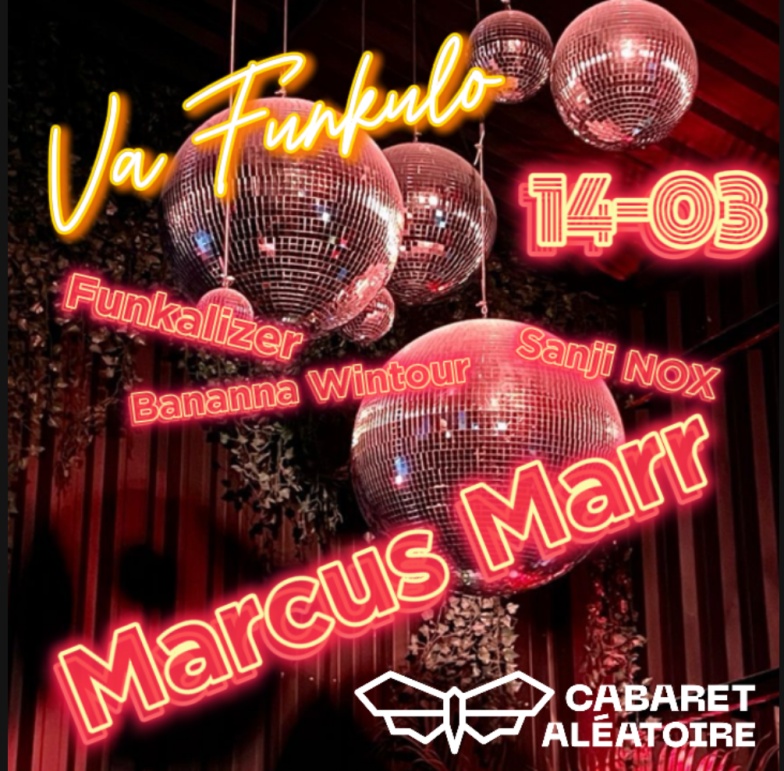 Club Cabaret X Va Funkulo Invite Marcus Marr Du 14 au 15 mars 2025