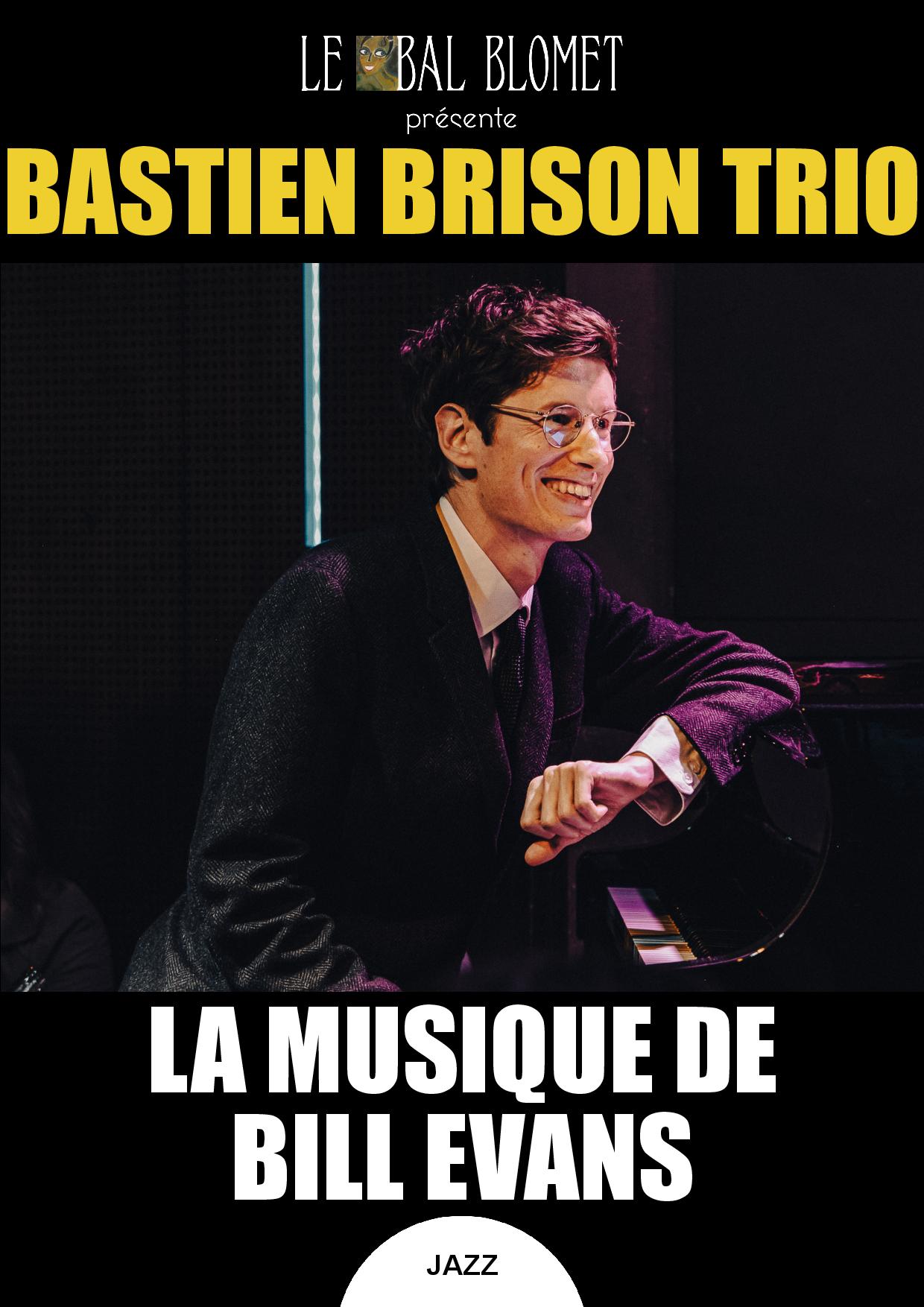 BASTIEN BRISON TRIO - LA MUSIQUE DE BILL EVANS Le 25 janv 2025