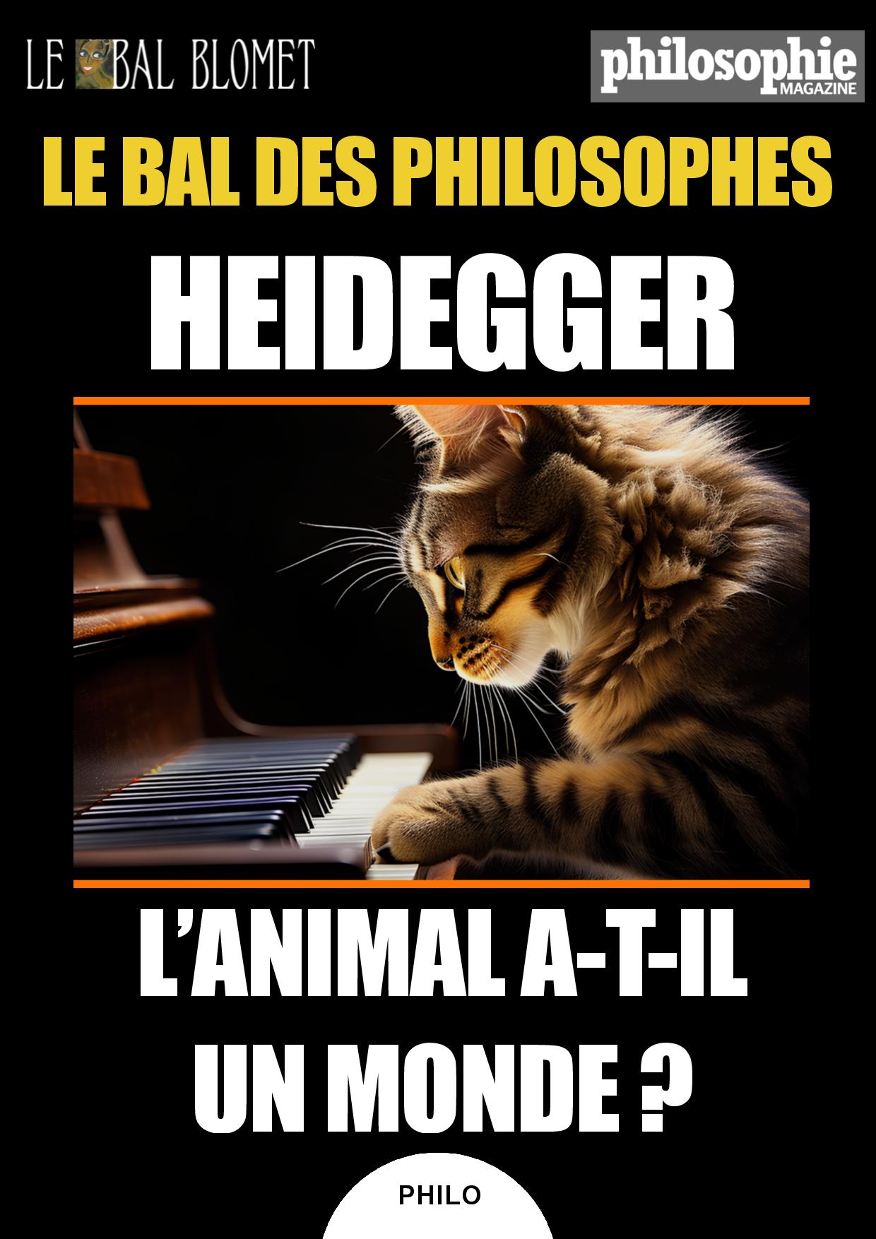 LE BAL DES PHILOSOPHES - HEIDEGGER. L