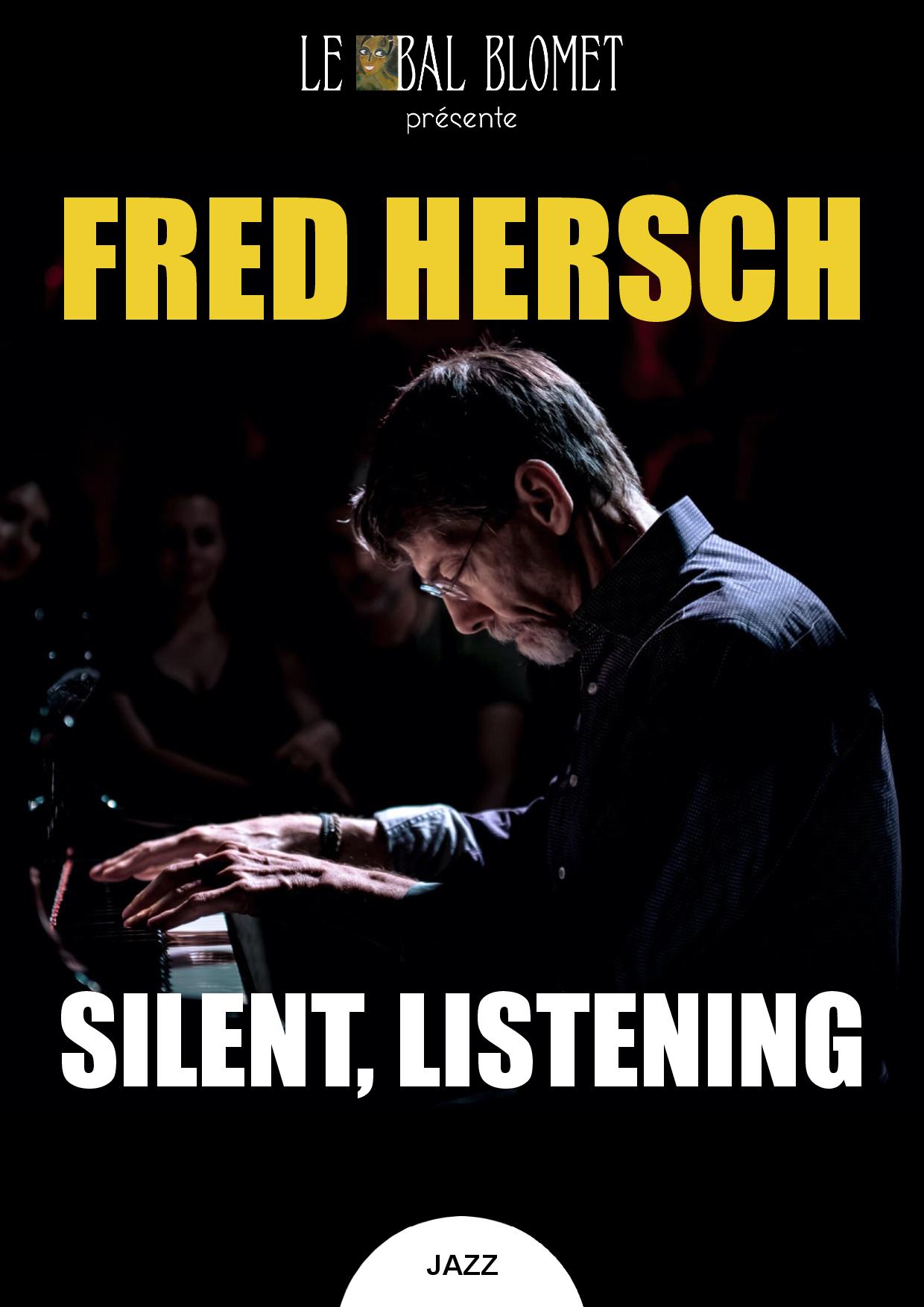 FRED HERSCH - SILENT, LISTENING Du 6 au 7 nov 2024