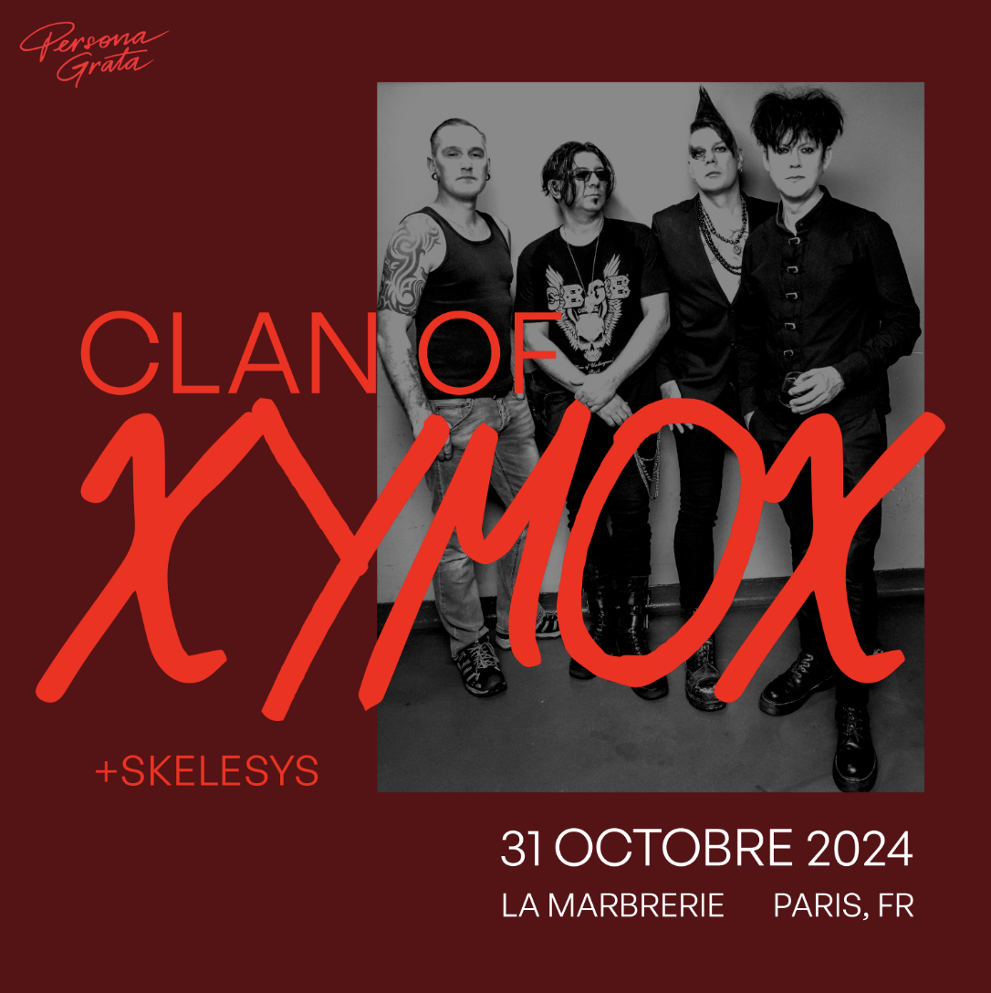 Clan of Xymox + Skelesys : Concert - Dark Wave / Néo Post... Du 31 oct au 1 nov 2024