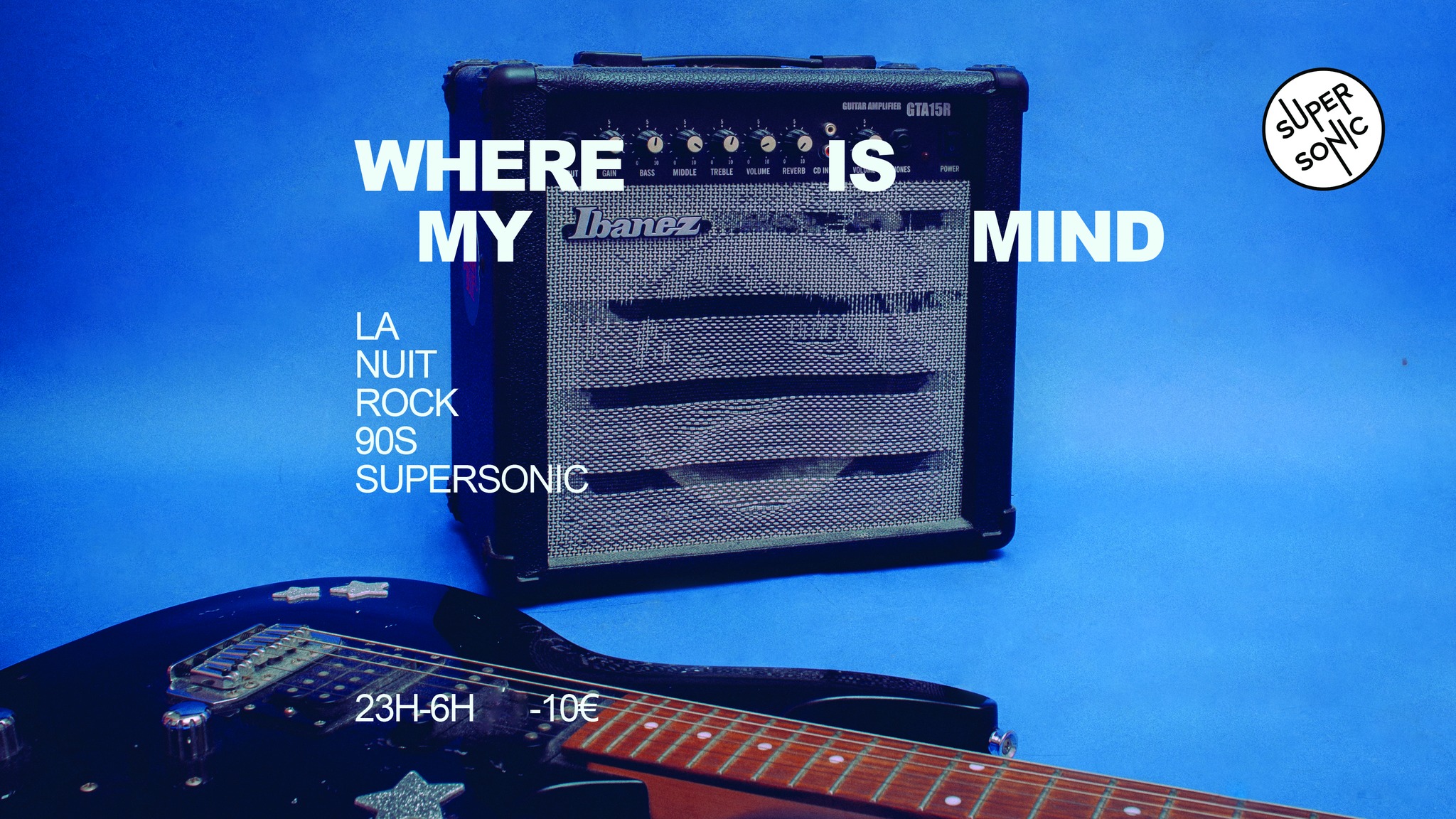 Where Is My Mind / La nuit rock 90s Du 16 au 17 nov 2024