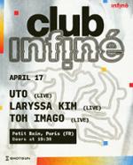 Club InFiné: UTO + Toh Imago + Laryssa Kim @ Petit Bain