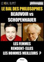 LE BAL DES PHILOSOPHES – DE BEAUVOIR VS SCHOPENHAUER
