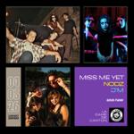 MISS ME YET x NODZ x J'M