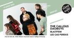 The Callous Daoboys • Blastfem • Les Cas Perdus