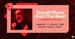 Take Me Out : David Shaw And The Beat en concert à Paris !