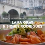 BRUNCH · Lana Gray & Sidney Rodrigues
