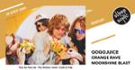 Gogojuice • The Orange Rave • Moonshine Blast