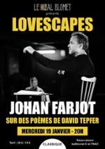 LOVESCAPES – JOHAN FARJOT