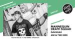 Mannequin Death Squad • Gavagaii • Jim & The Kids