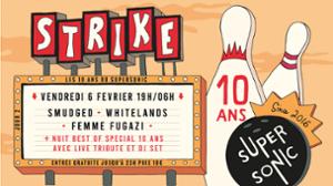 Strike! les 10 ans : Smudged +Whitelands + Femme Fugazi
