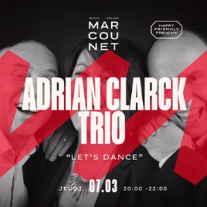 Adrian Clarck Trio  » Let’s dance »