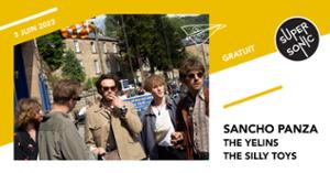 Sancho Panza • The Yelins • The Silly Toys / Supersonic (Free entry)