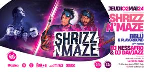 Shrizz N Maze / Bblü & Playground live + Dj Ness Afro & Davjazz
