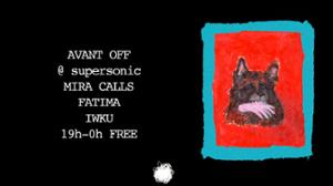 OffNoise Party : Mira Calls • Fatima • IWKU (Free entry)