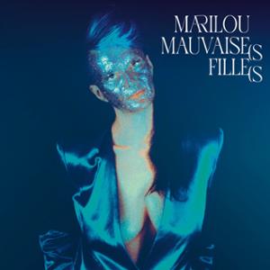 MARILOU & les mauvaises filles - Release Party (feat. Emilie Marsh)