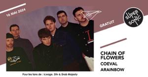 Chain of Flowers en concert au Supersonic (Free entry)