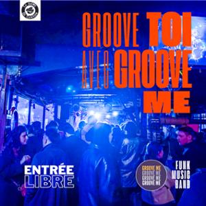 GROOVE TOI AVEC GROOVE ME