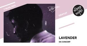 Lavender en concert au Supersonic (Free entry)