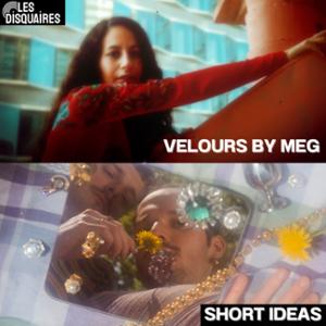Velours by MEG x Short Ideas