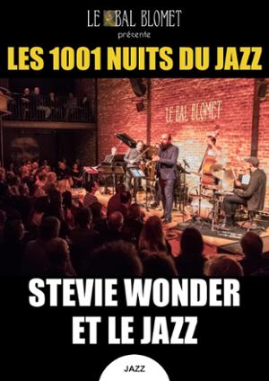 LES 1001 NUITS DU JAZZ – STEVIE WONDER ET LE JAZZ