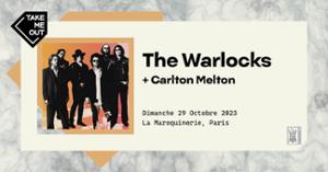 The Warlocks + Carlton Melton en concert à la Maroquinerie !