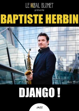 BAPTISTE HERBIN – DJANGO !