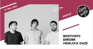 Bike Thiefs • Errorr • Hemlock Daze / Supersonic (Free entry)
