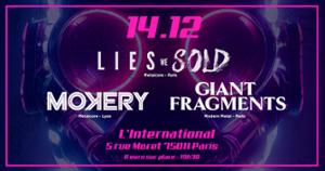 Lies We Sold + Giant Fragments + Mokery