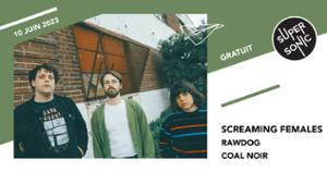 Screaming Females • RawDog • Coal Noir / Supersonic (Free entry)