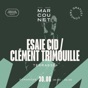 Esaie Cid / Clément Trimouille