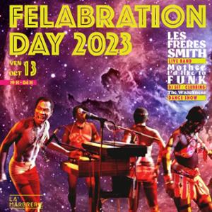 FELABRATION 2023, HOMMAGE À FELA KUTI AVEC LES FRÈRES SMITH