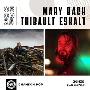 THIBAULT ESKALT x MARY BACH