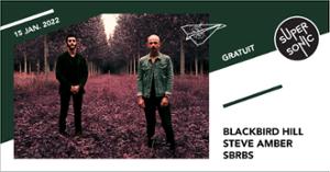 Blackbird Hill • SBRBS • Steve Amber / Supersonic (Free entry)