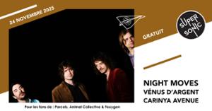 Night Moves • Vénus d'Argent • Carinya Avenue