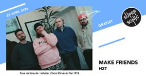 Make Friends • H2T